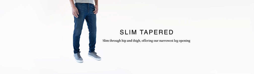 Slim Tapered Fit: Slim through hip & thigh offering our narrowest leg opening